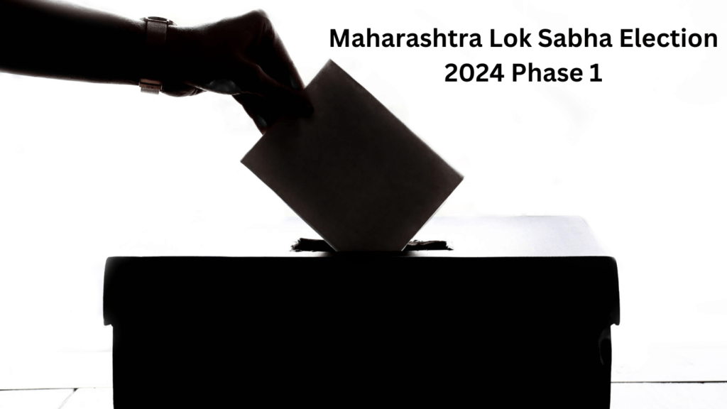 Maharashtra Lok Sabha Election 2024 Phase 1